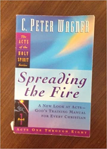 Cover of Spreading the Fire - Book 1 Acts 1-8 The Acts of the Holy Spirit Series